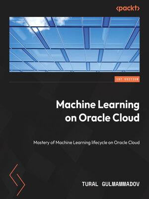 cover image of Machine Learning on Oracle Cloud
